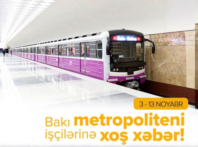 Bakı metropoliteni işçilərinə xoş xəbər!