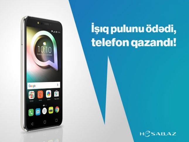 İşıq pulunu ödədi, telefon qazandı!