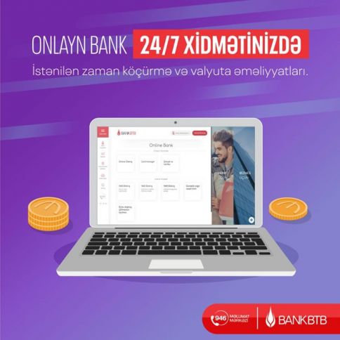 “Bank BTB”dən müştərilərin işini asanlaşdıran “internet bankçılıq”!