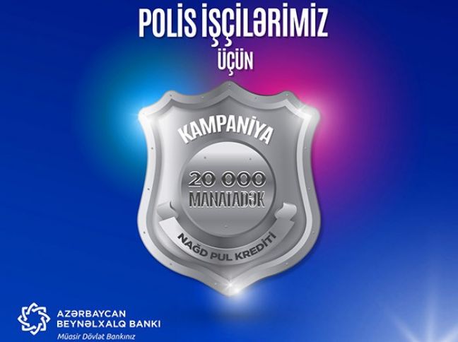 Polis işçiləri üçün komissiyasız, zaminsiz, endirimli nağd pul krediti kampaniyası!