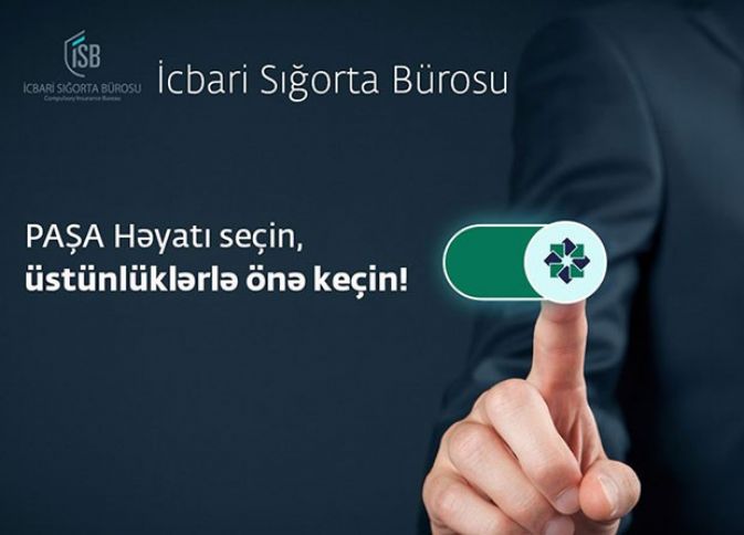 “PAŞA Həyat” – İcbari Sığorta Bürosunun portalında