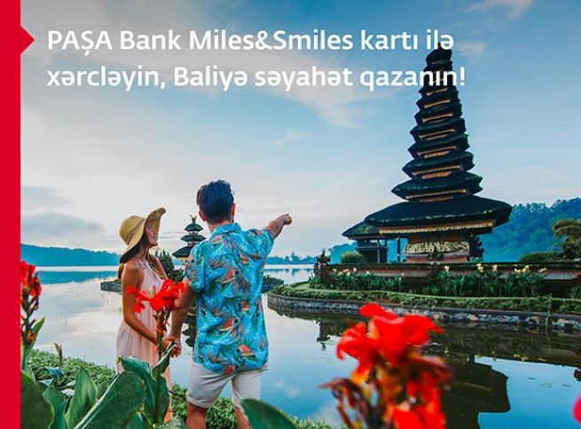 PAŞA Bankdan "Baliyə səyahət" kampaniyası