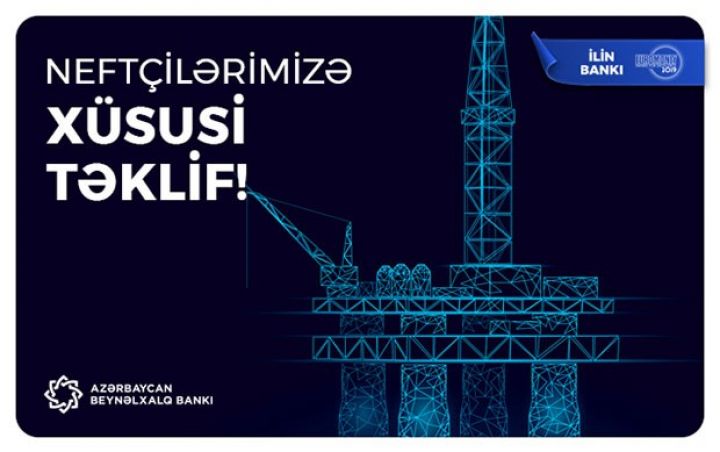 Beynəlxalq Bankdan neftçilərə özəl kredit kampaniyası!