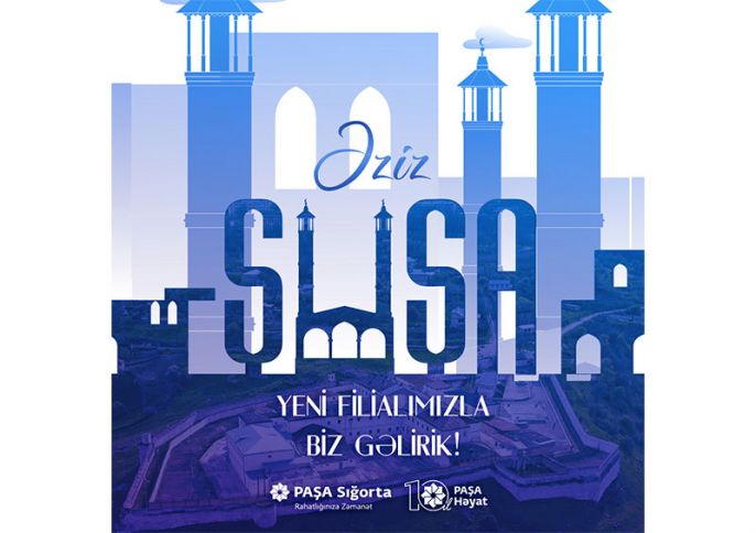 PAŞA Həyat və PAŞA Sığorta tezliklə Şuşada