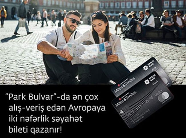 “Park Bulvar”-da ən çox alış-veriş edən Avropaya iki nəfərlik səyahət bileti qazanır!