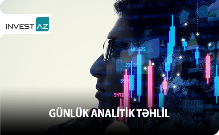 İnvestorlar bu gün ABŞ-da dərc ediləcək önəmli göstəricilərə köklənib