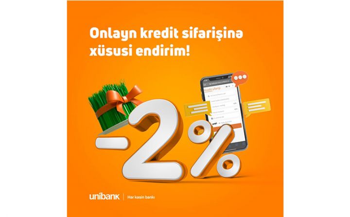 Unibankın endirimli kredit kampaniyasından bayram günləri də faydalana bilərsiniz