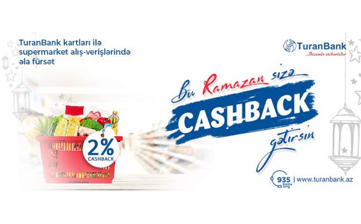 TuranBankdan kart sahibləri üçün Ramazan bayramına özəl cashback kampaniyası!