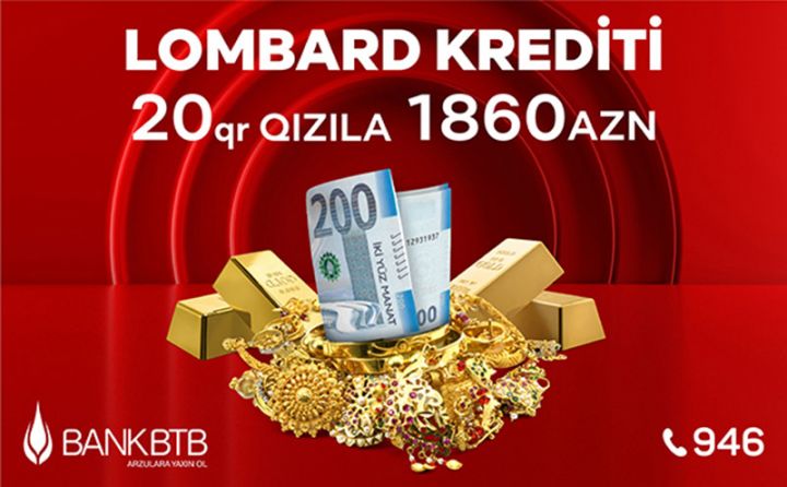 Bank BTB-dən sərfəli Lombard krediti