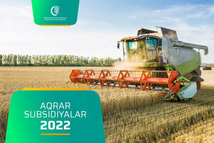 Fermerlər üçün mühüm qərar açıqlandı - 2022-Cİ İL ÜÇÜN SUBSİDİYA ƏMSALLARI