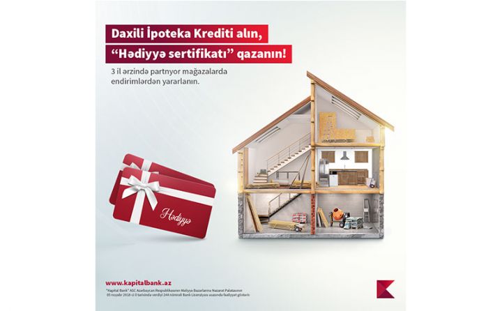 Kapital Bank yeni ev alanlara “Hədiyyə sertifikatı” təqdim edir