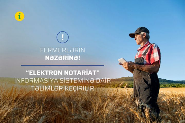 5 hektara qədər torpaqların icarə, istifadəyə verilməsinə dair müqavilə və etibarnamələr “Elektron notariat” informasiya sisteminə daxil edilməlidir
