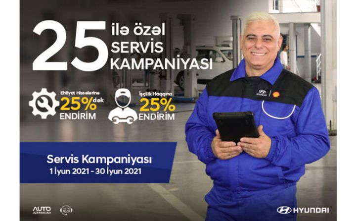 “Hyundai Azərbaycan”-dan 25 ilə özəl  möhtəşəm servis kampaniyası !