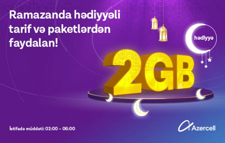 Azercell-dən özəl Ramazan kampaniyasında 2GB hədiyyə!