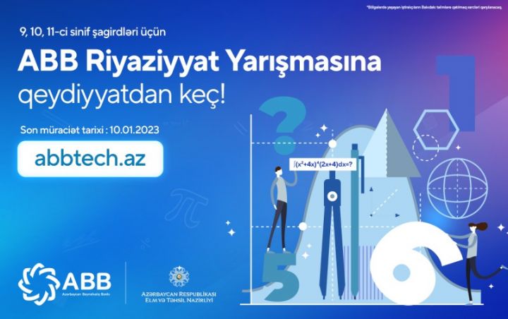 ABB 9, 10, 11-сi sinif şagirdləri üçün Riyaziyyat Yarışmasına qeydiyyatı elan etdi!