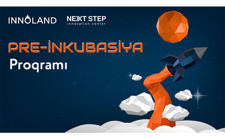 Azərbaycanda ideyaların inkişafı, startap biliklərinin artırılması üçün pre-inkubasiya proqramı başlayır