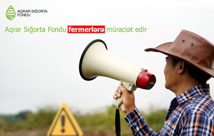 Aqrar Sığorta Fondu fermerlərə müraciət edir