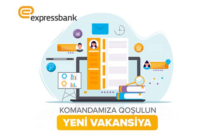 Expressbank yeni  vakansiyalar elan etdi