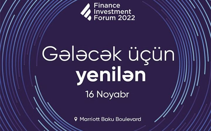 Bakıda III Maliyyə və İnvestisiya Forumu keçiriləcək!