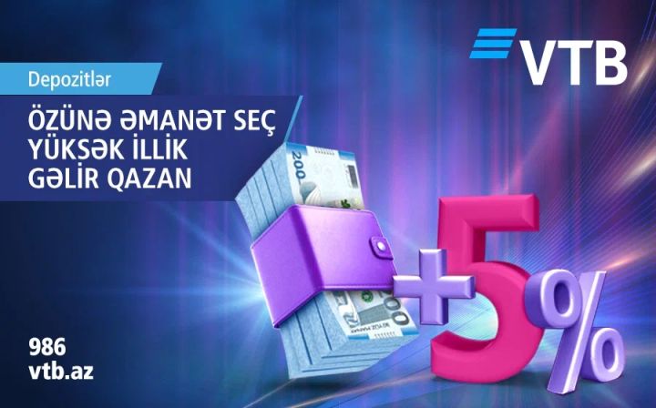 VTB (Azərbaycan) depozitlər üzrə faiz dərəcələrini artırdı