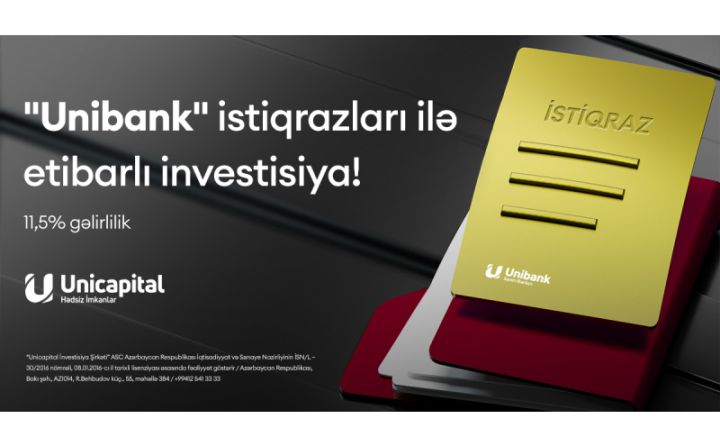 Fiziki şəxslər üçün yüksək gəlirli Unibank istiqrazları 0% komissiya ilə
