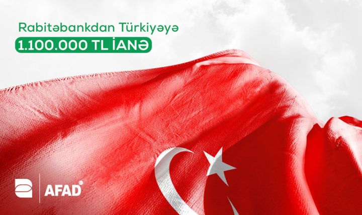 Rabitəbankdan qardaş Türkiyəyə dəstək!