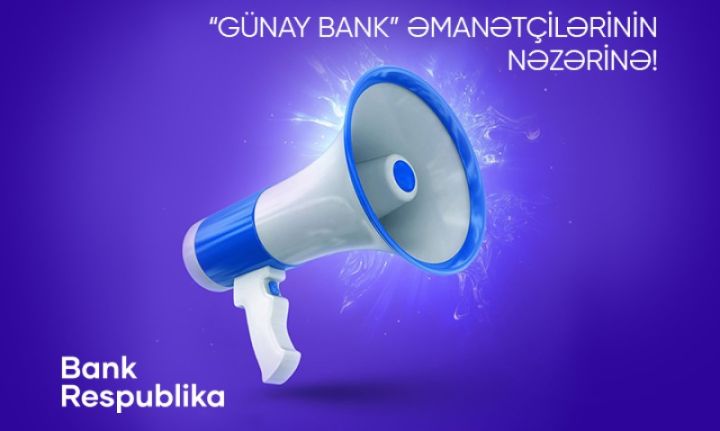 “Bank Respublika”da "Günay Bank" əmanətçilərinə kompensasiya verilməsinə başlanılır