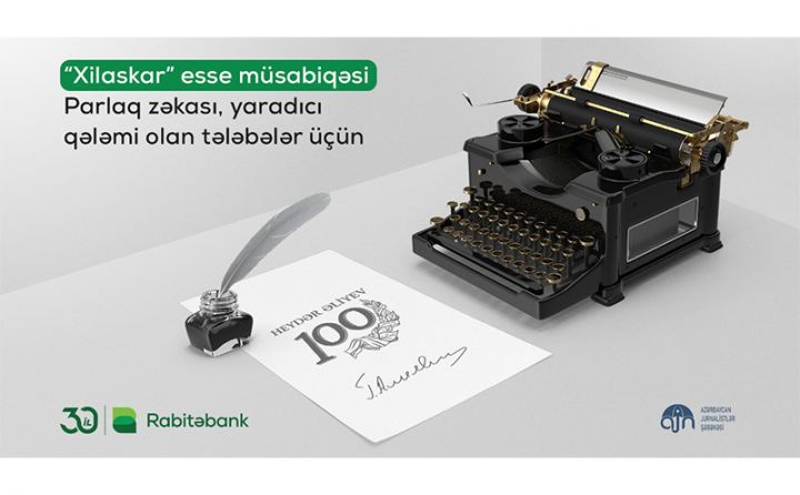 Rabitəbank və AJN jurnalist tələbələr üçün “Heydər Əliyev İli”nə həsr olunmuş yazı müsabiqəsi elan edir