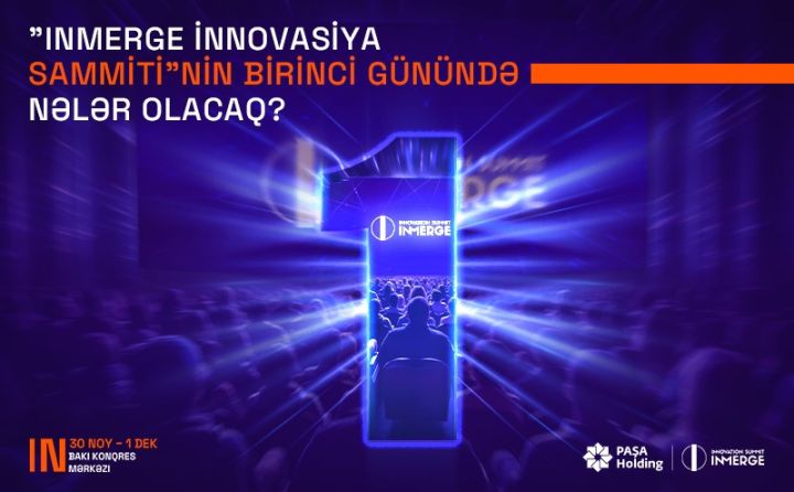 Regionun ən böyük innovasiya sammitinin ilk günündə hansı mövzular müzakirə olunacaq?