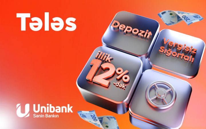 Unibank əmanət faizini yüksəldib - illik 12%, sığortalı və vergidən azad!