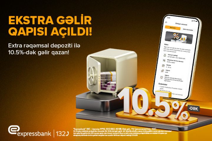 Pulunuzu “EXTRA” artıracaq rəqəmsal xidmət: 10,5 %-dək gəlir