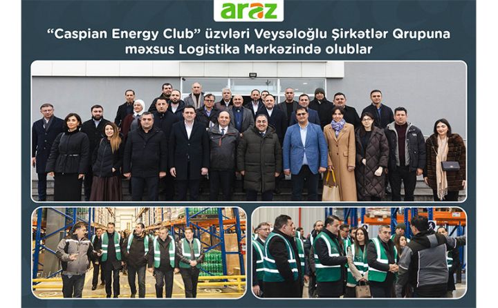 “Caspian Energy Club” üzvləri Veysəloğlu Şirkətlər Qrupuna məxsus Logistika Mərkəzində olublar