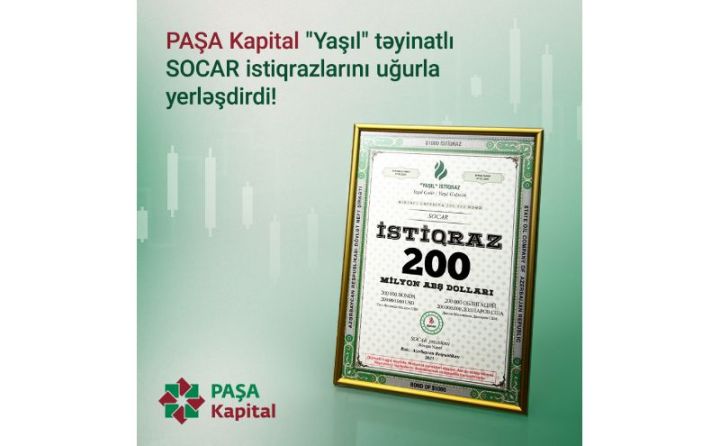 SOCAR istiqrazlarının 75%-ə yaxın hissəsi PAŞA Kapital vasitəsilə yerləşdirilib