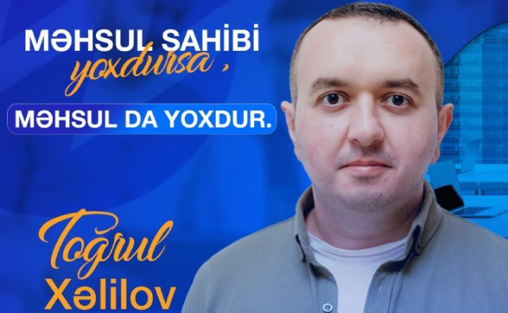 Məhsul sahibi yoxdursa, məhsul da yoxdur