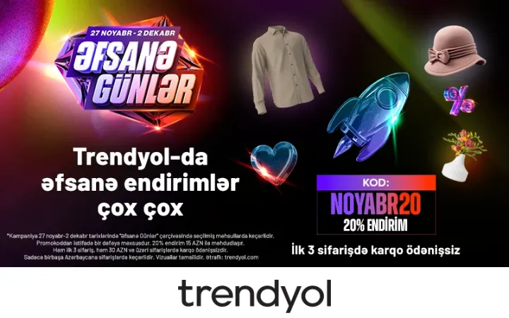 Trendyol ilin “Əfsanə günlər”ini elan edir