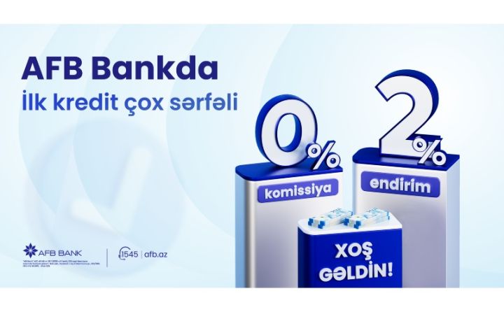 AFB Bank ilk dəfə kredit götürənlərə özəl “Xoş Gəldin” kampaniyası