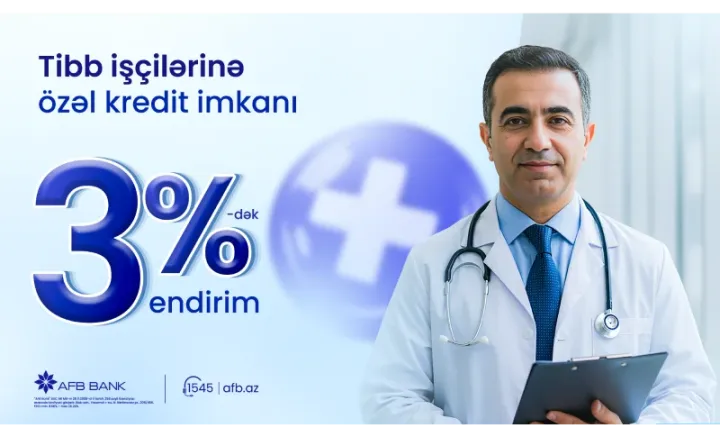 AFB Bank tibb işçiləri üçün nağd pul krediti üzrə xüsusi kampaniya təqdim edir