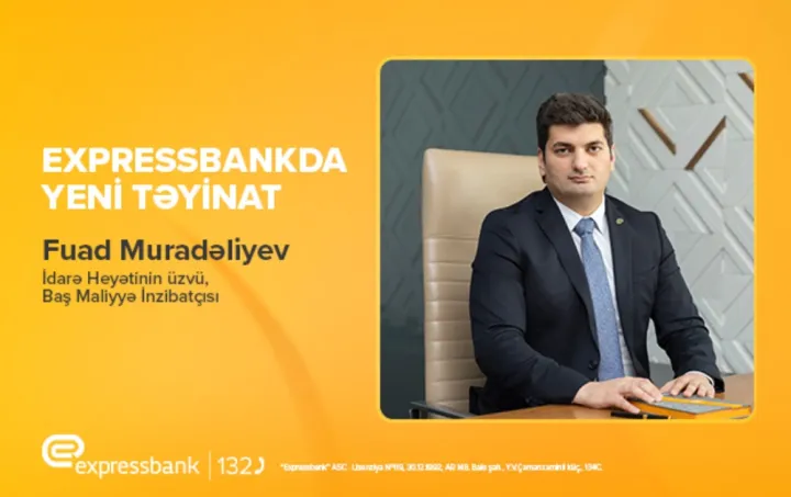 "Expressbank"ın İdarə Heyətinə YENİ TƏYİNAT