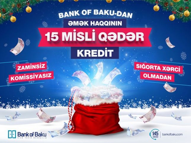 Əmək haqqının 15 mislinədək ZAMİNSİZ və KOMİSSİYASIZ KREDİT!