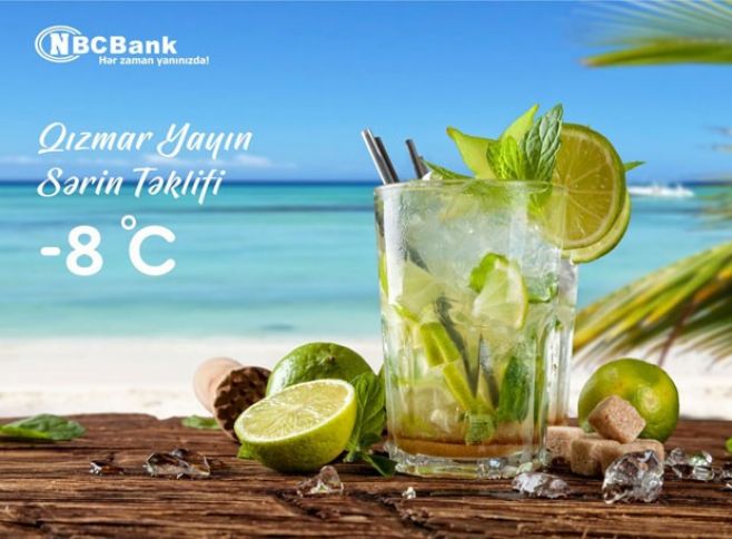 “NBC Bank” 8% endirim edərək Yay Kampaniyasına start verib