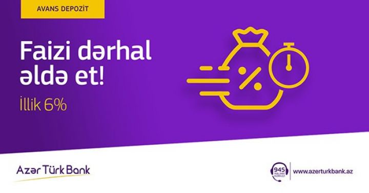 "Azər Türk Bank" yeni “Avans” əmanətinin tətbiqinə başladı