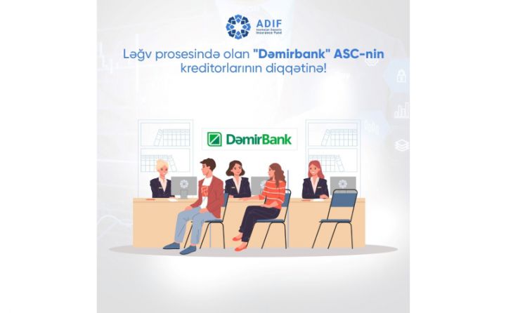"Dəmirbank"ın kreditorlarının diqqətinə!
