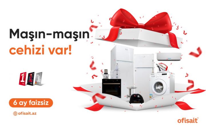 Ofisait mağazalar şəbəkəsindən “Cehiz dəsti” təklifi