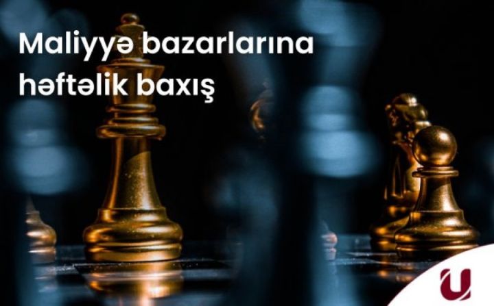 "Unicapital" bazarların həftəlik analitikasını təqdim edir