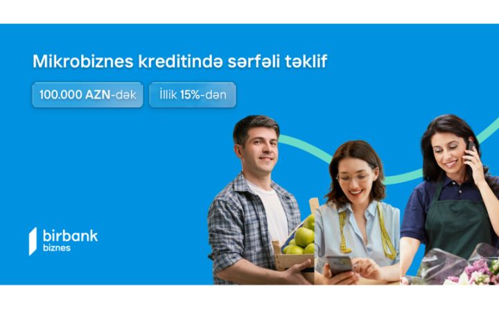 100 000 AZN-dək mikrokreditlə biznesinizi böyütməyə başlayın