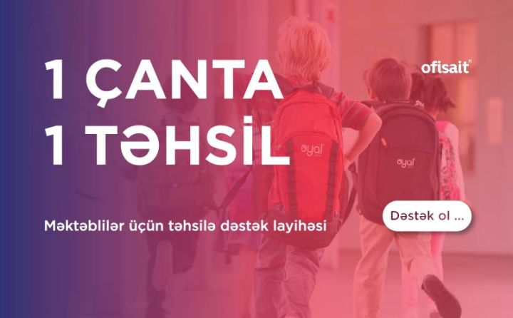 Çanta OFİSAİT-dən, içinin məktəb ləvazimatları vətəndaşlardan