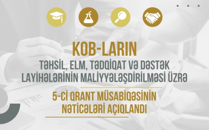 5-ci qrant müsabiqəsinin nəticələri açıqlanıb - hər birinə 20 min manata qədər qrant vəsaiti ayrılacaq