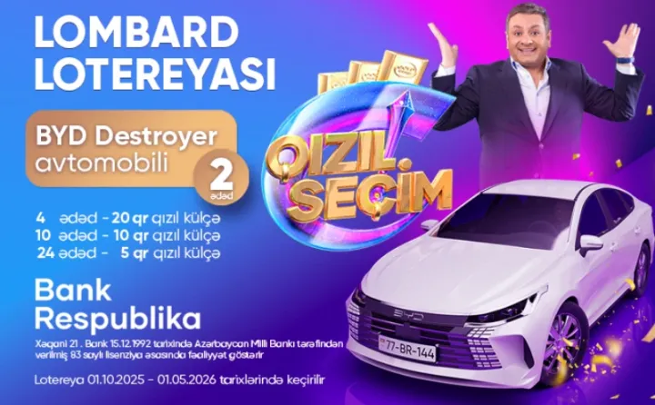 "Bank Respublika”nın Qızıl Seçim lotereyasının ilk tirajına 1 ay qaldı