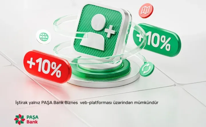 “PAŞA Bank” sahibkar dostunuzla birgə qazandıran yeni layihə təqdim edir