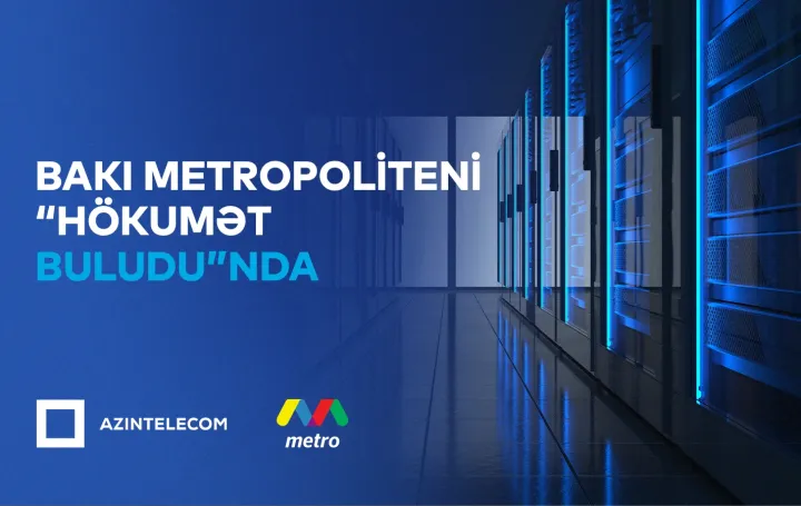 Bakı Metropoliteni İT sistemlərini “Hökumət buludu”na köçürüb